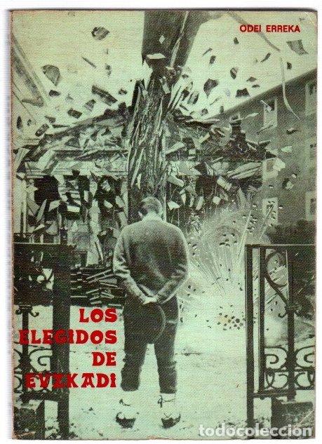 Libros: Los elegidos de Euzkadi. Un atentado al futuro - Erreka, Odei