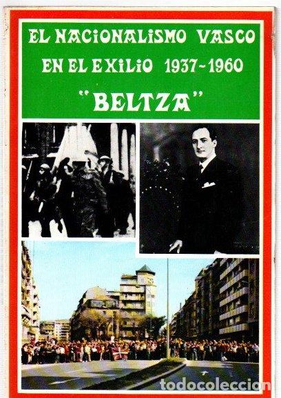 Libros: El nacionalismo vasco en el exilio 1937-1960 &rdquo;Beltza&rdquo; - NO CONSTA AUTOR