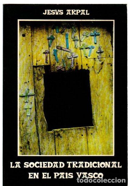 Libros: La sociedad tradicional en el Pa&iacute;s Vasco - Arpal, Jes&uacute;s