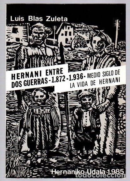 Libros: Hernani entre dos guerras. 1872-1936, medio siglo de la vida de Hernani - Zulueta, Luis Blas