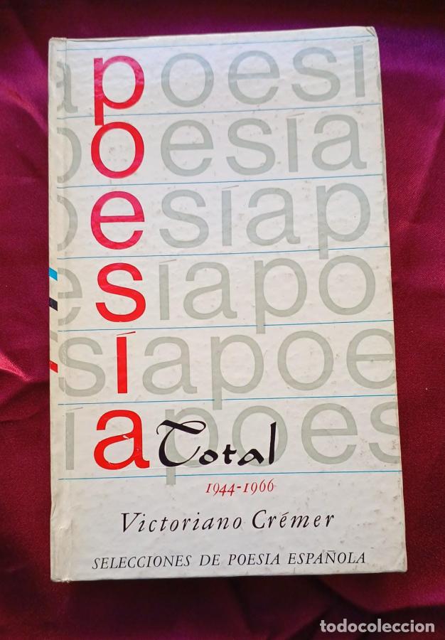 Libros: Poes&iacute;a total 1944-1966 - Cr&eacute;mer, Victoriano