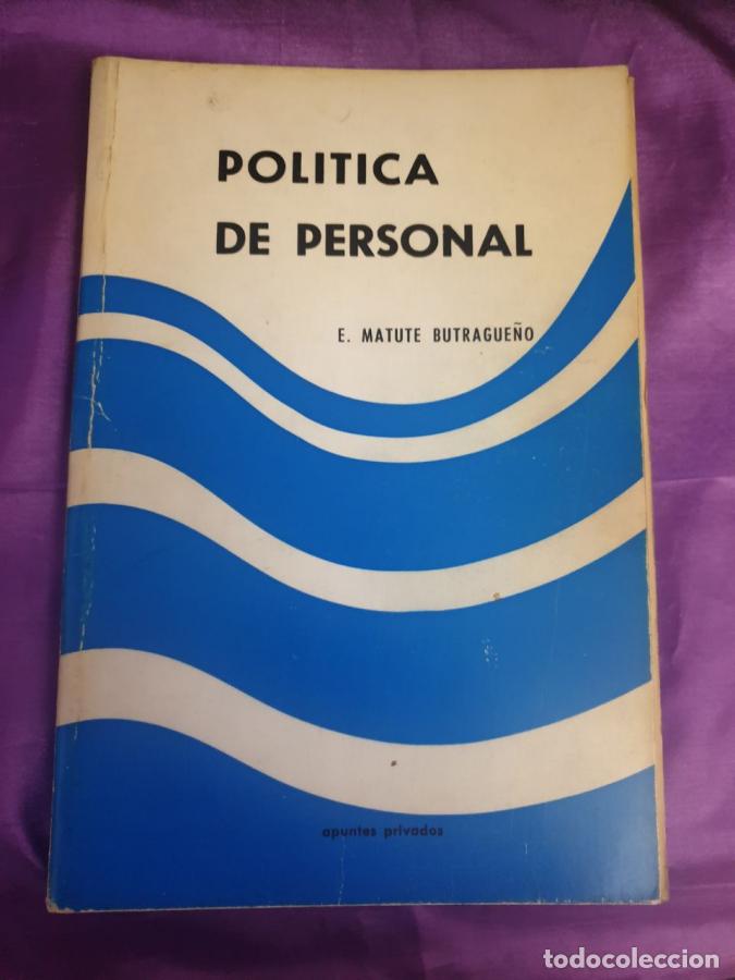 Libros: POLITICA DE PERSONAL - E. MATUTE BUTRAGUE&Ntilde;O