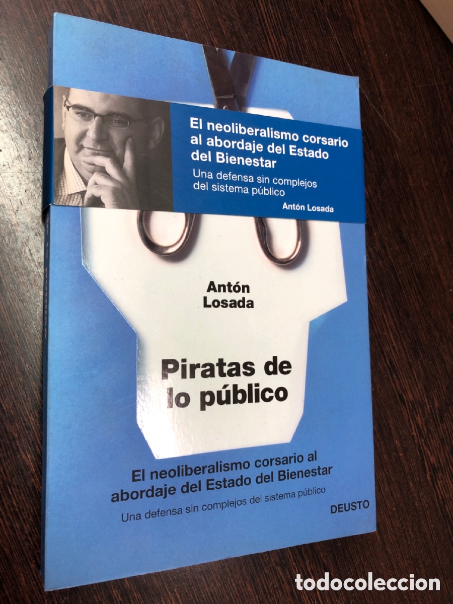 B&uuml;cher: PIRATAS DE LO PUBLICO ANTON LOSADA EDITORIAL DEUSTO