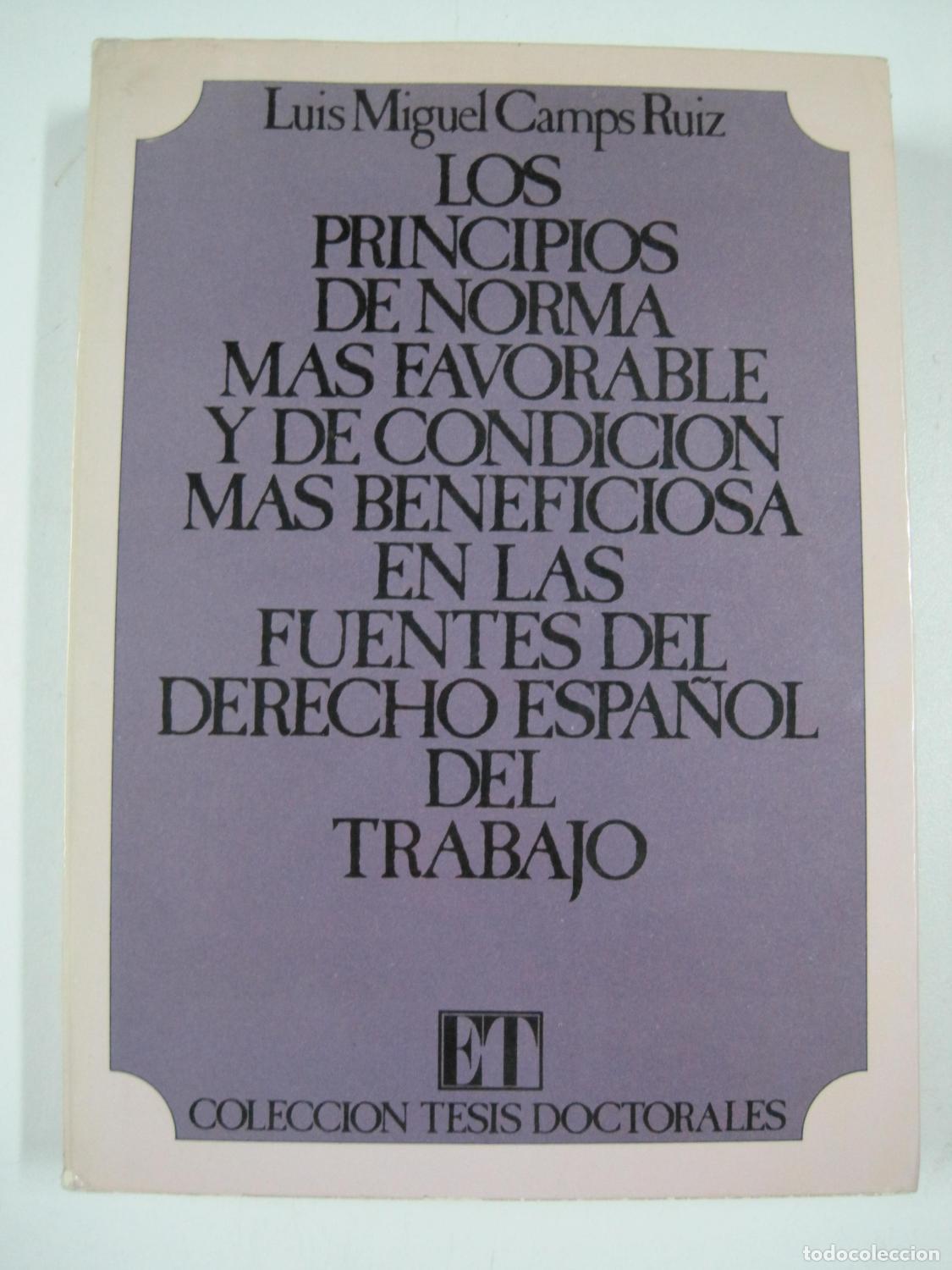 Libros: Los Principios De Norma Mas Favorable Y De Condicion Mas Beneficiosas En Las Fuentes Del Derecho Esp