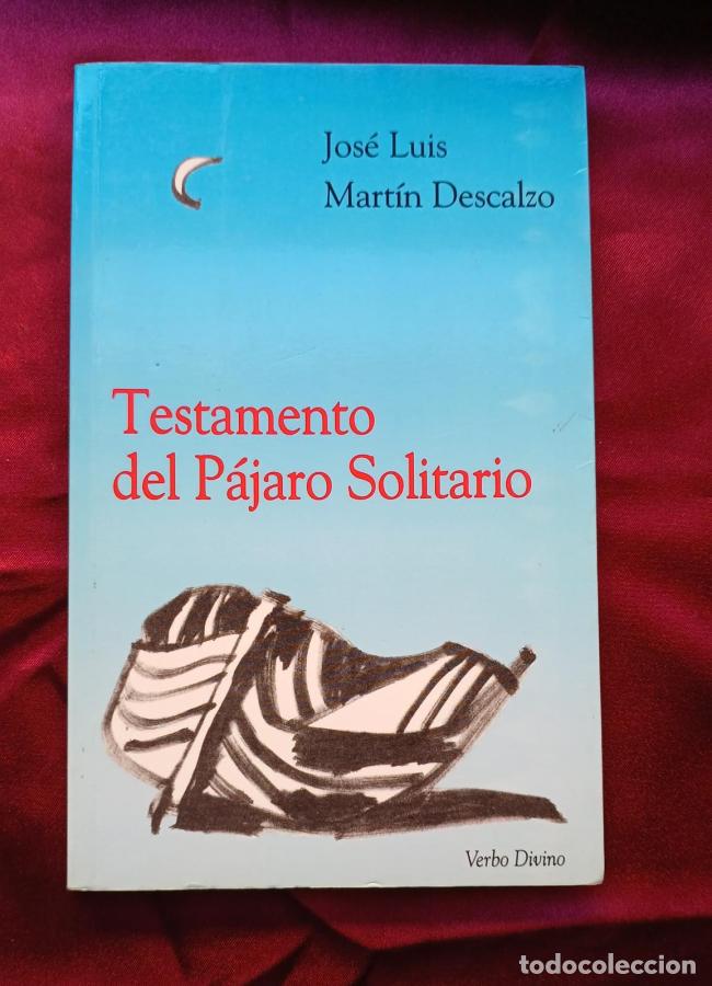 Libros: Testamento del P&aacute;jaro Solitario - Mart&iacute;n Descalzo, Jos&eacute; Luis