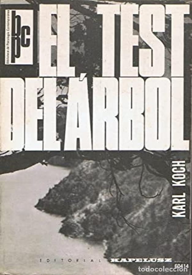 Libros: EL TEST DEL &Aacute;RBOL. El dibujo del &aacute;rbol como medio psicodiagn&oacute;stico auxiliar. - Koch. Karl