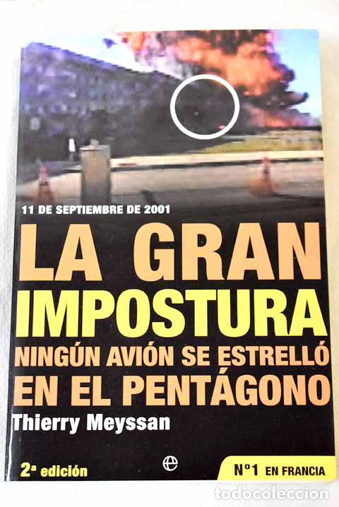 Libros: La gran impostura &iexcl;Ning&uacute;n avi&oacute;n se estrell&oacute; en el pent&aacute;gono! - Meyssan, Thierry