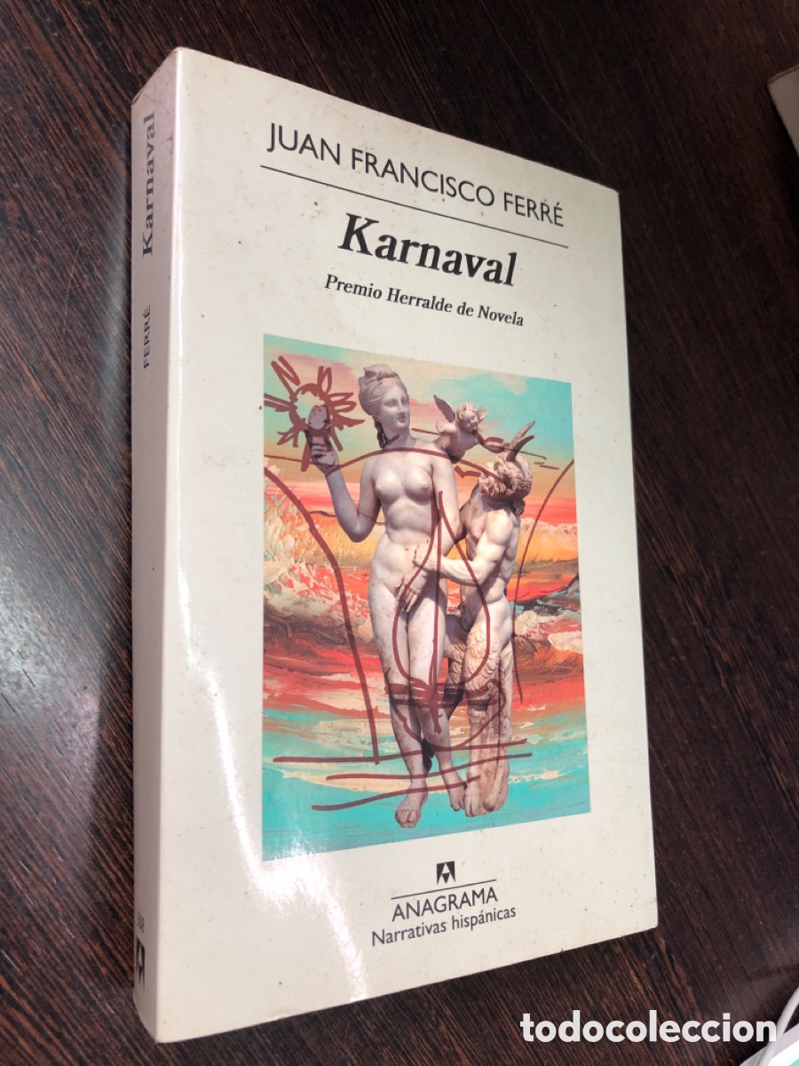 Libros: KARNAVAL JUAN FRANCISCO FERRE ANAGRAMA NARRATIVAS HISPANICAS