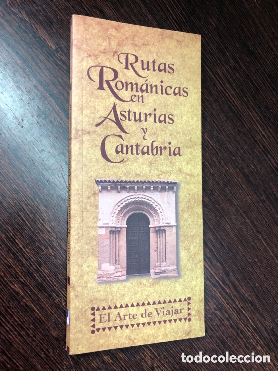 Libros: RUTAS ROMANICAS EN ASTURIAS Y CANTABRIA EL ARTE DE VIAJAR
