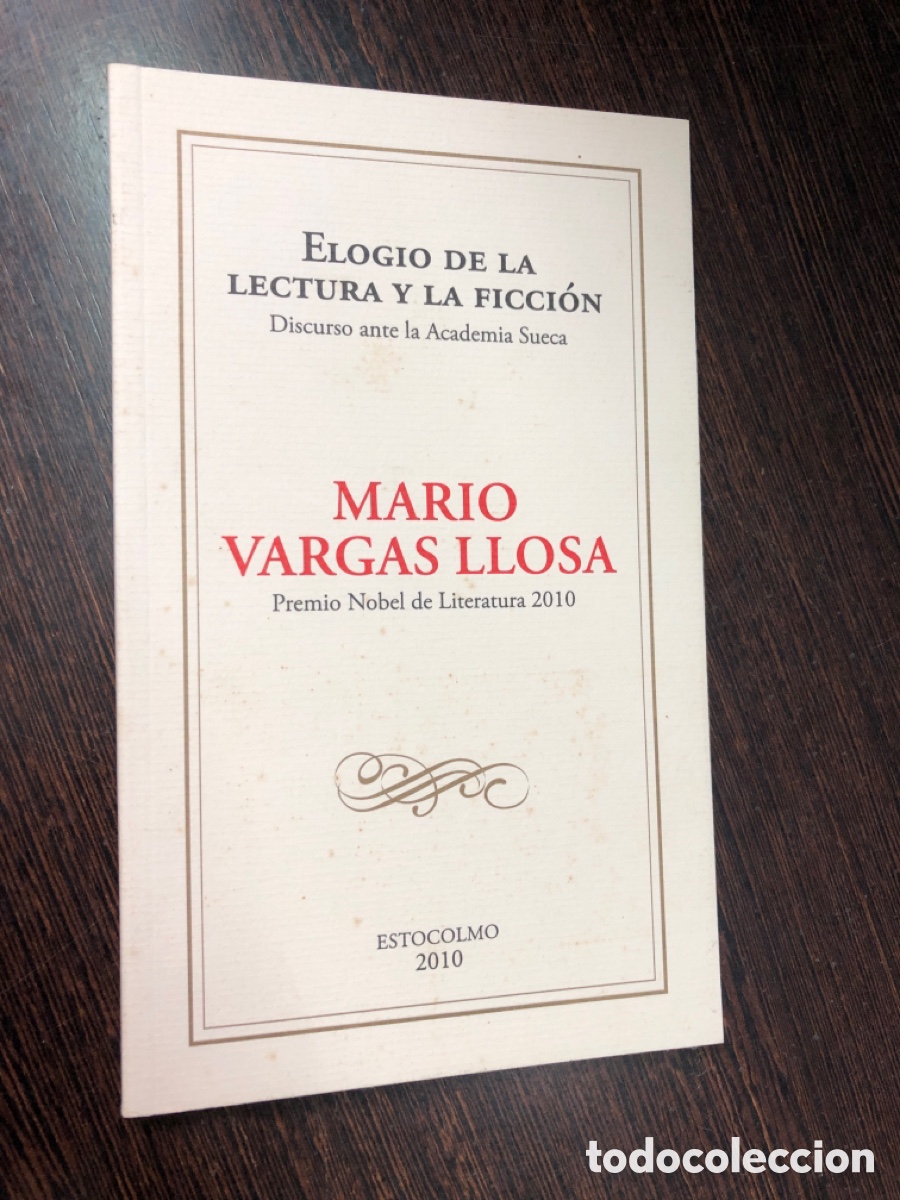 Libros: ELOGIO DE LA LECTURA Y LA FICCION DISCURSO ANTE LA ACADEMIA SUECA MARIO VARGAS LLOSA