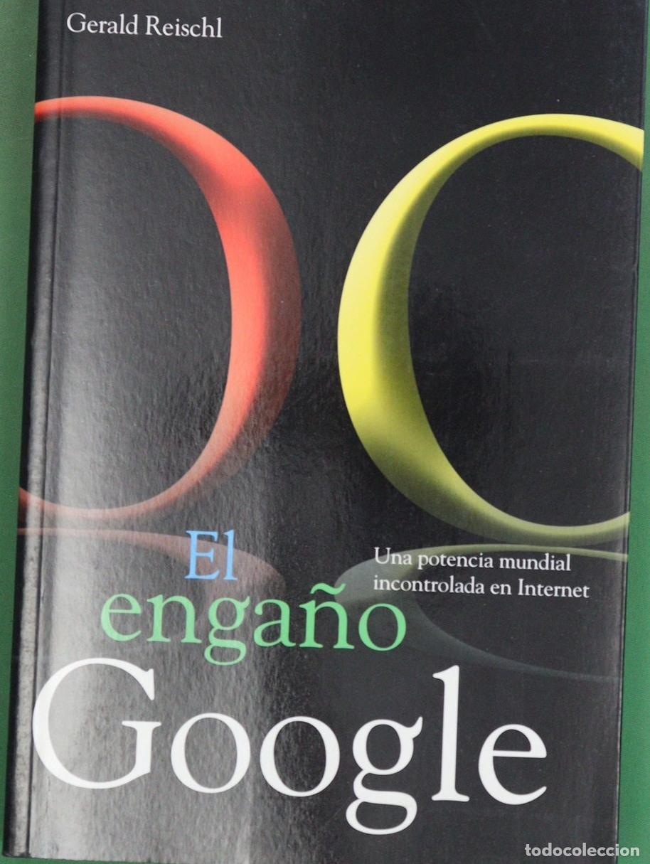 Libros: El enga&ntilde;o Google - Reischl, Gerald