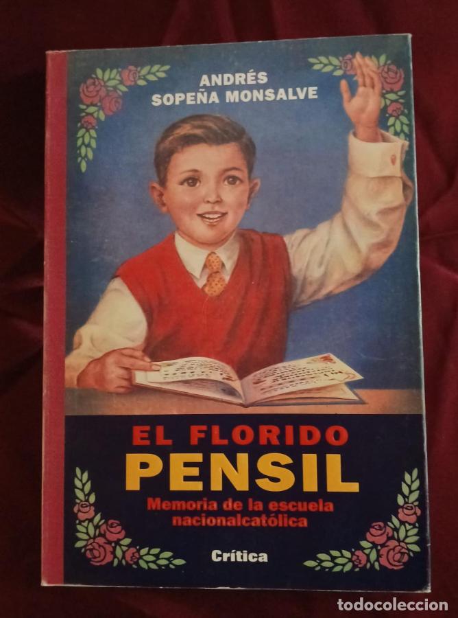 Libros: El florido pensil. Memoria de la escuela nacionalcat&oacute;lica - Sope&ntilde;a Monsalve, Andr&eacute;s