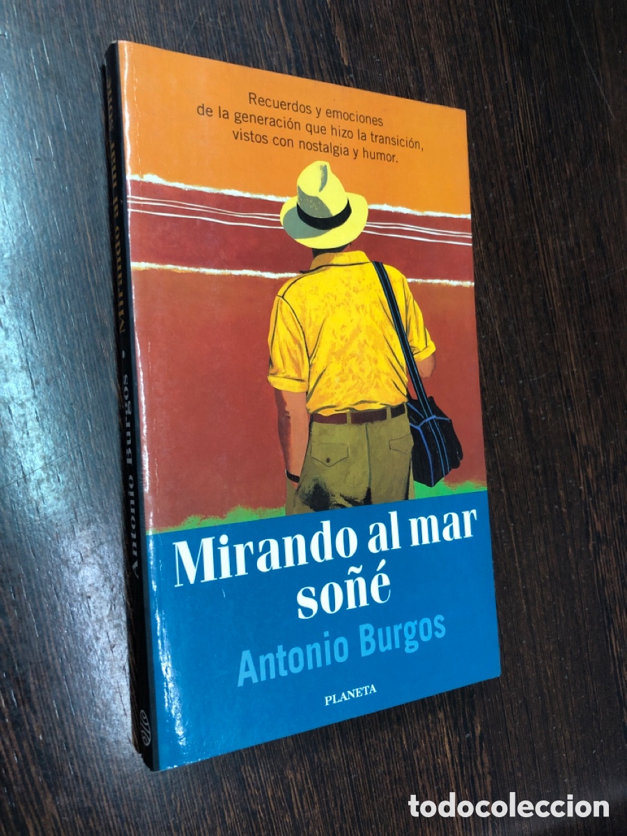 Libros: MIRANDO AL MAR SO&Ntilde;E ANTONIO BURGOS PLANETA
