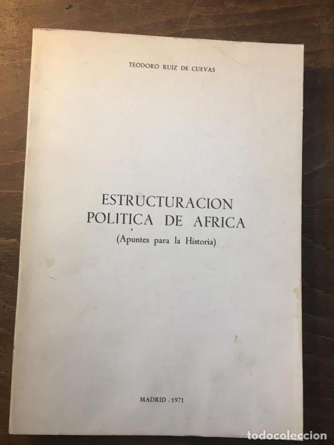 Libros: Estructuraci&oacute;n pol&iacute;tica de &Aacute;frica (Apuntes para la Historia) - Ruiz de Cuevas, Teodoro