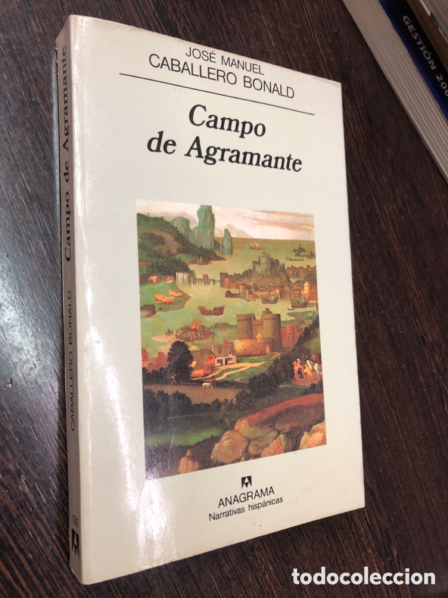 Libros: CAMPO DE AGRAMANTE JOSE MANUEL CABALLERO BONALD ANAGRAMA NARRATIVAS HISPANICAS