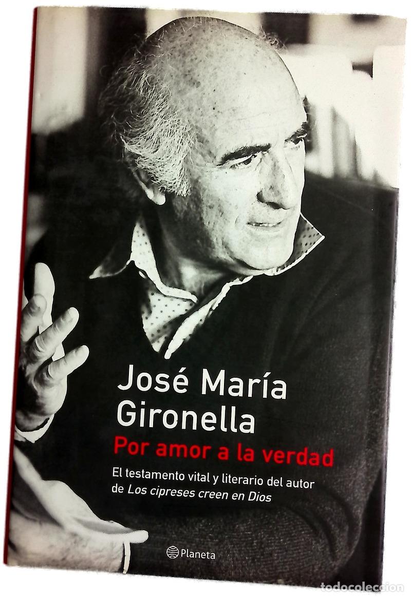 books: Por amor a la verdad - Gironella, Jos&eacute; Mar&iacute;a