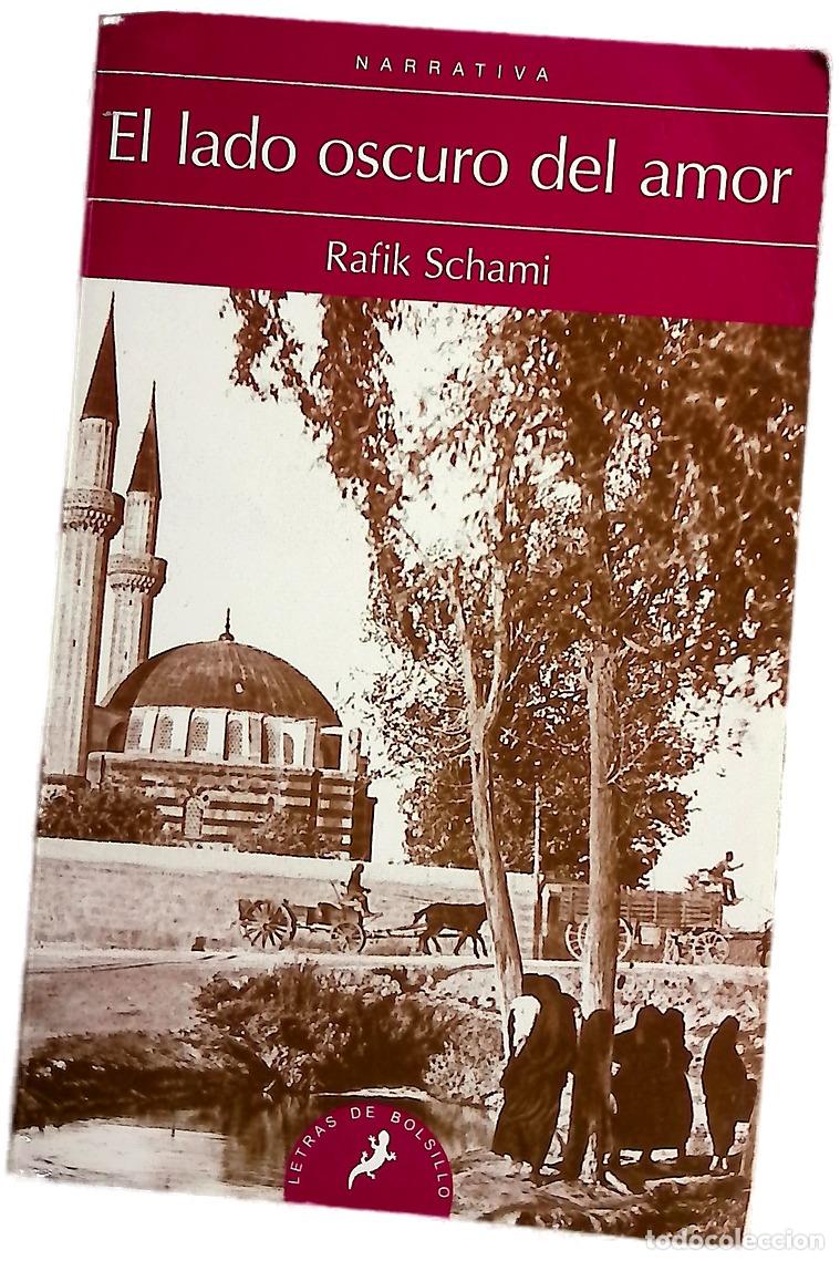 books: El lado oscuro del amor - Schami, Rafik; Fortea, Carlos
