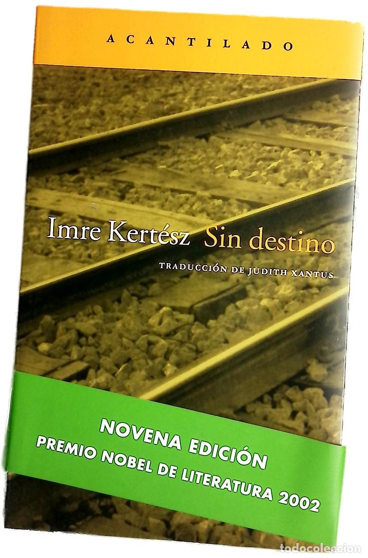 books: Sin destino - Kert&eacute;sz, Imre