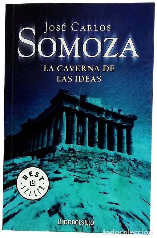 Libros: La caverna de las ideas - Somoza, Jos&eacute; Carlos