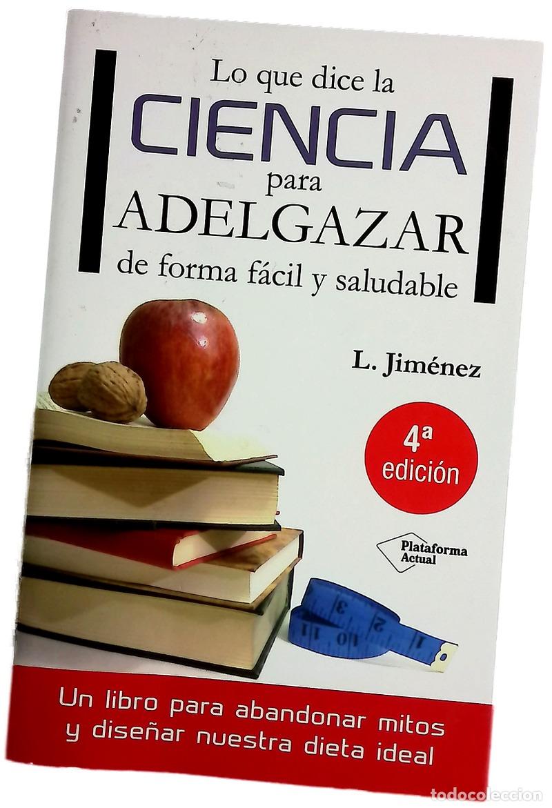 Libros: Lo que dice la ciencia para adelgazar de forma f&aacute;cil y saludable