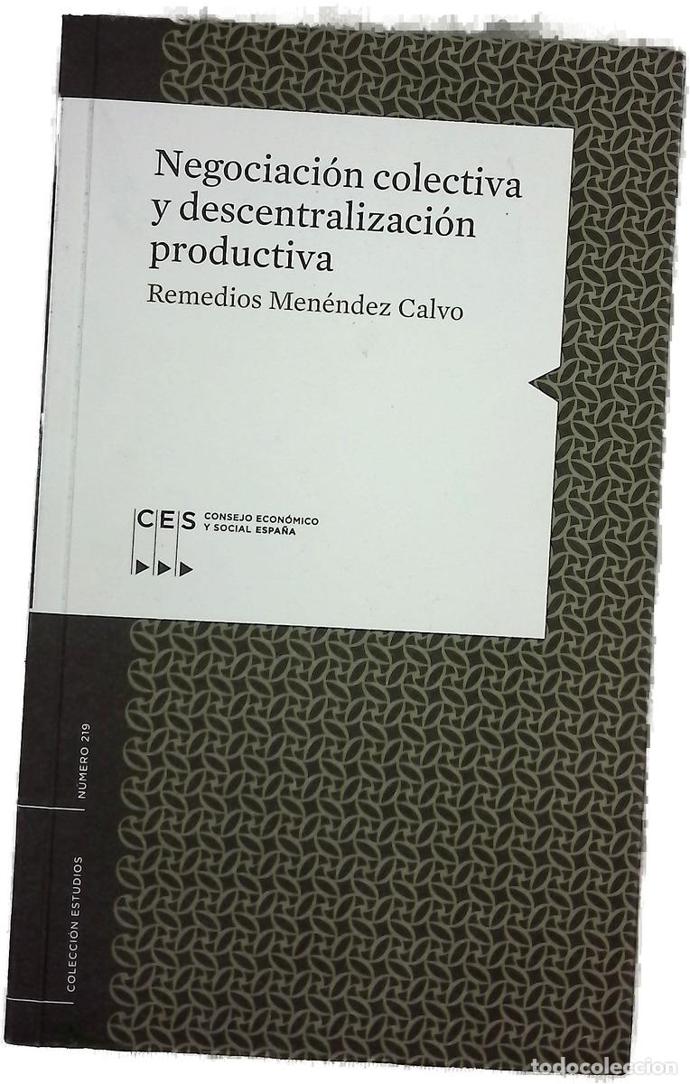 Libros: Negociaci&oacute;n colectiva y descentralizaci&oacute;n productiva