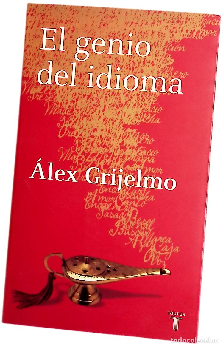 Libros: El genio del idioma - Grijelmo, &Aacute;lex