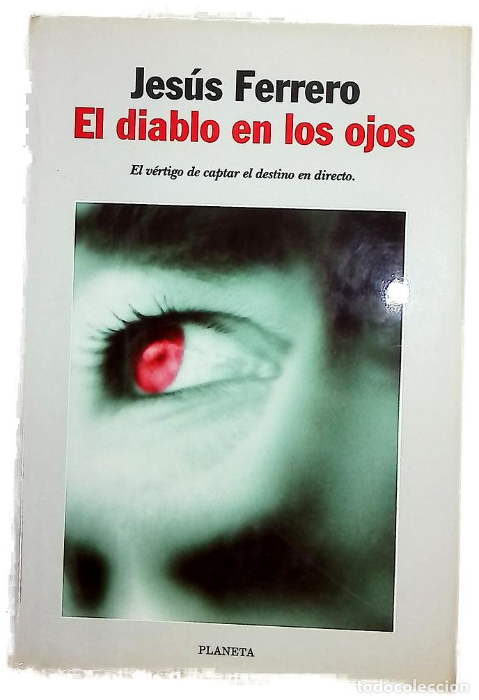 Libros: El diablo en los ojos - Ferrero, Jes&uacute;s