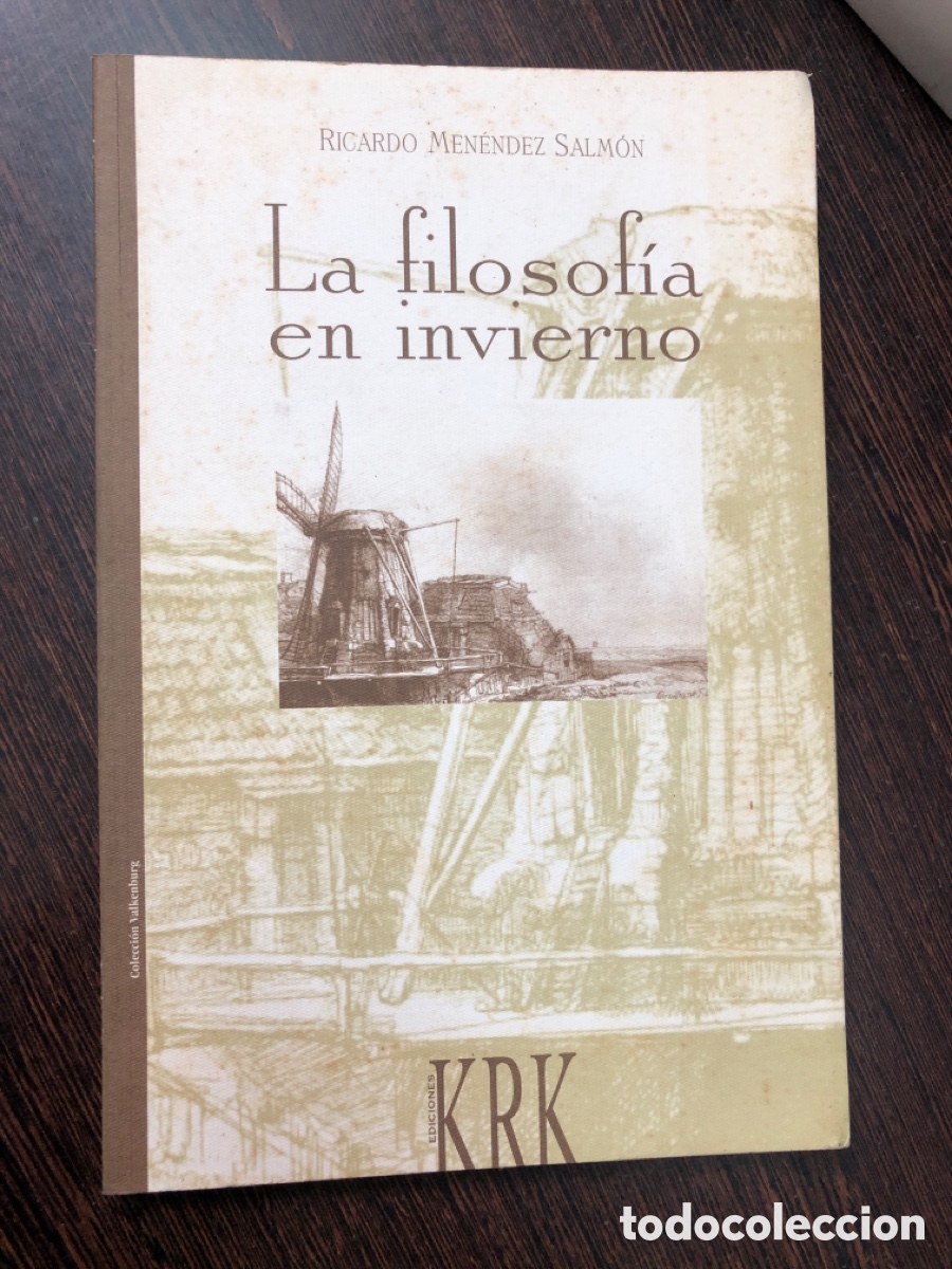 Libros: LA FILOSOFIA EN INVIERNO RICARDO MENENDEZ SALMON EDICIONES KRK