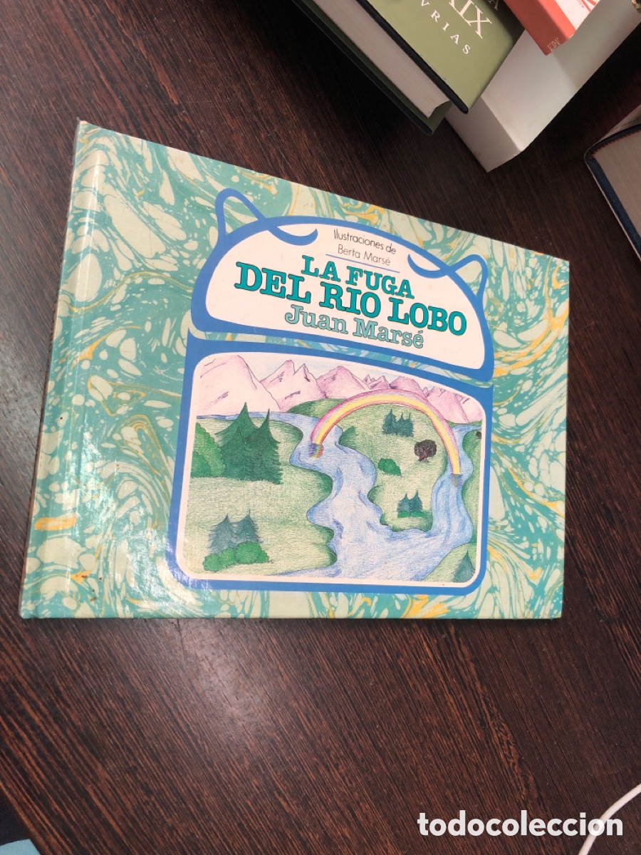 Libri di seconda mano: LA FUGA DEL RIO LOBO JUAN MARSE ILUSTRACIONES DE BERTA MARSE CIRCULO DE LECTORES