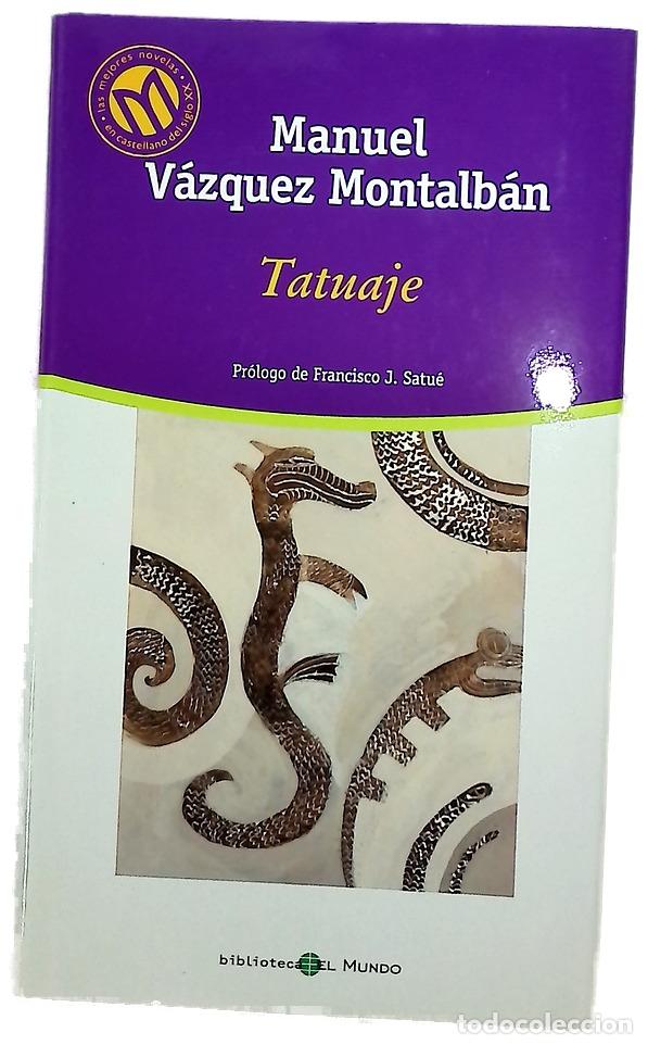 Libri di seconda mano: Tatuaje - V&aacute;zquez Montalb&aacute;n, Manuel
