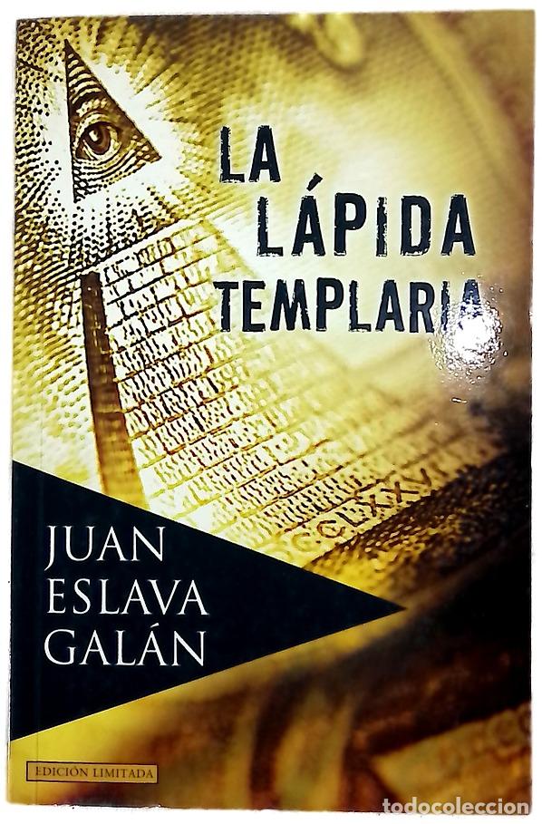 Libros: La l&aacute;pida templaria - Juan Eslava Galán