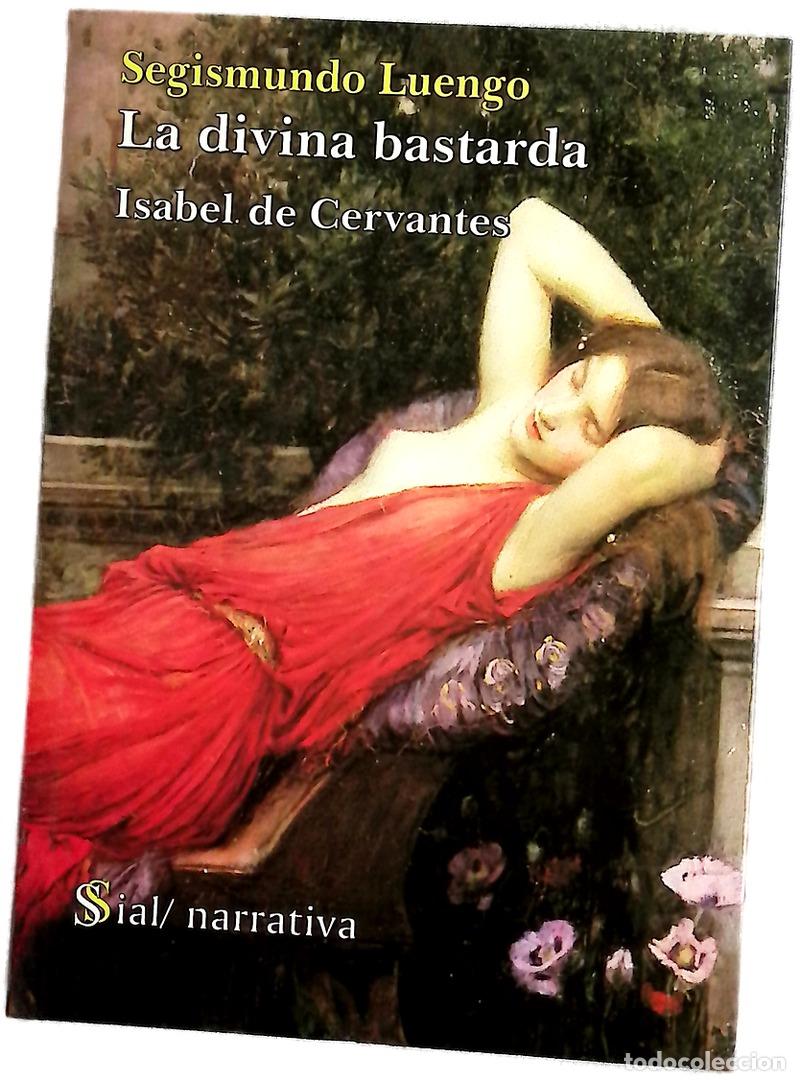 Libros: La divina bastarda Isabel de Cervantes