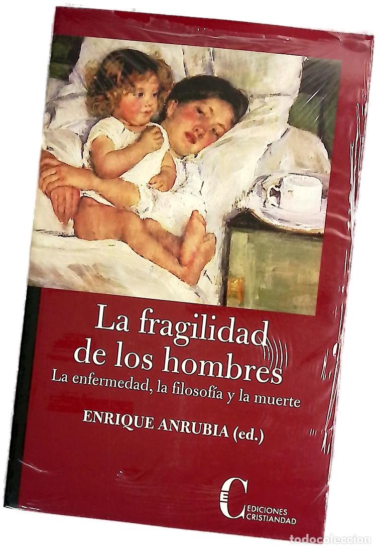 Libros: La fragilidad de los hombres la enfermedad, la filosof&iacute;a y la muerte