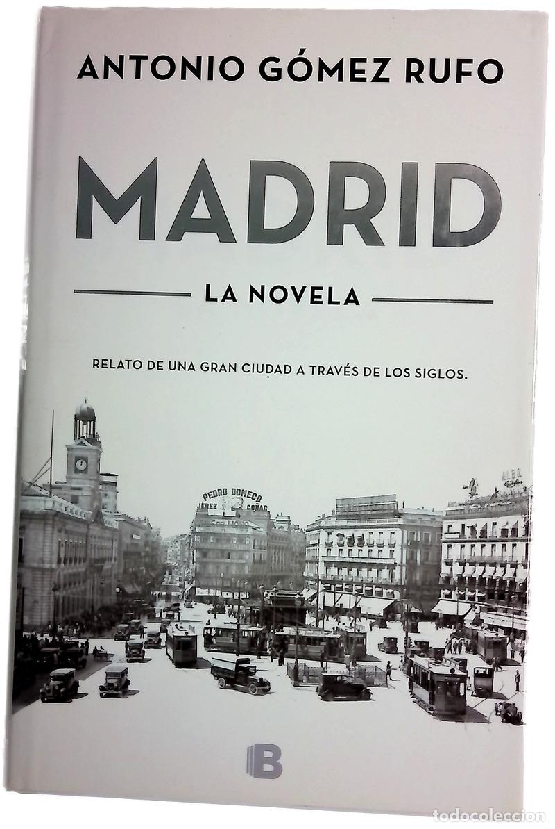 Libros: Madrid : la novela - G&oacute;mez Rufo, Antonio