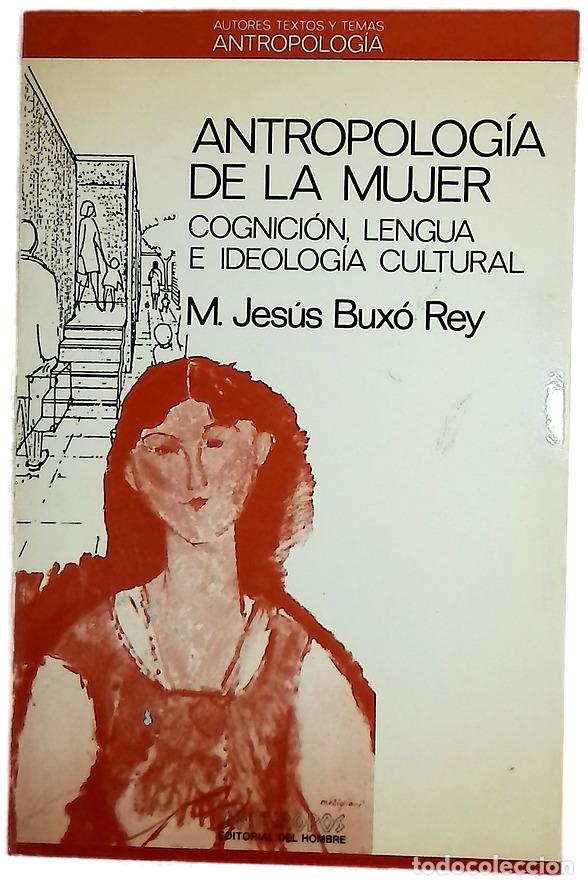 Libros: Antropolog&iacute;a de la mujer cognici&oacute;n, lengua e ideolog&iacute;a cultural