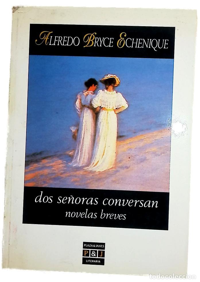 Libros: Novelas breves Dos se&ntilde;oras conversan ; Un sapo en el desierto ; Los grandes hombres son as&iacute;. Y ta...