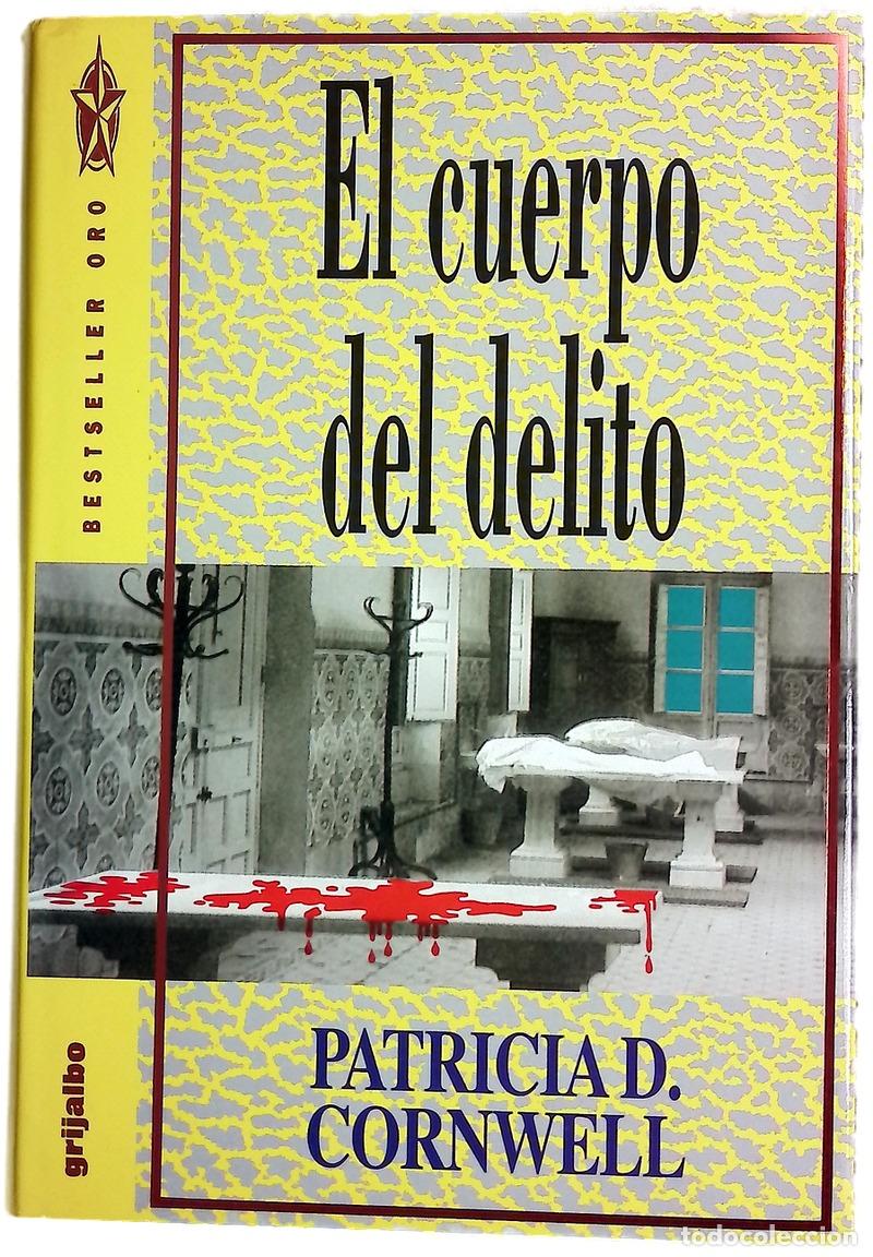 Libros: El cuerpo del delito - Cornwell, Patricia Daniels; Menini, Mar&iacute;a Antonia