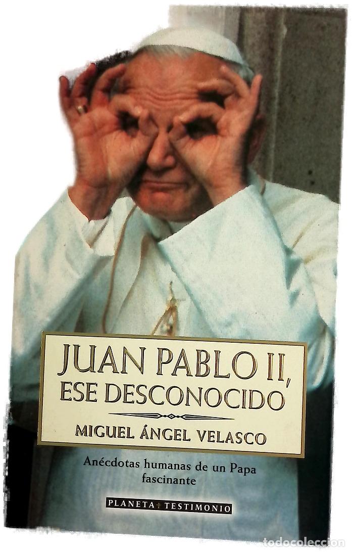 books: Juan Pablo II, ese desconocido an&eacute;cdotas humanas de un Papa fascinante