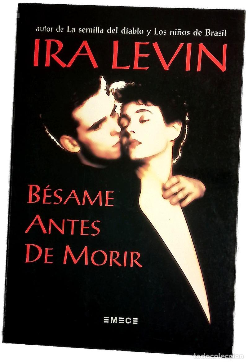 books: B&eacute;same antes de morir - Levin, Ira; Steimberg, Alicia