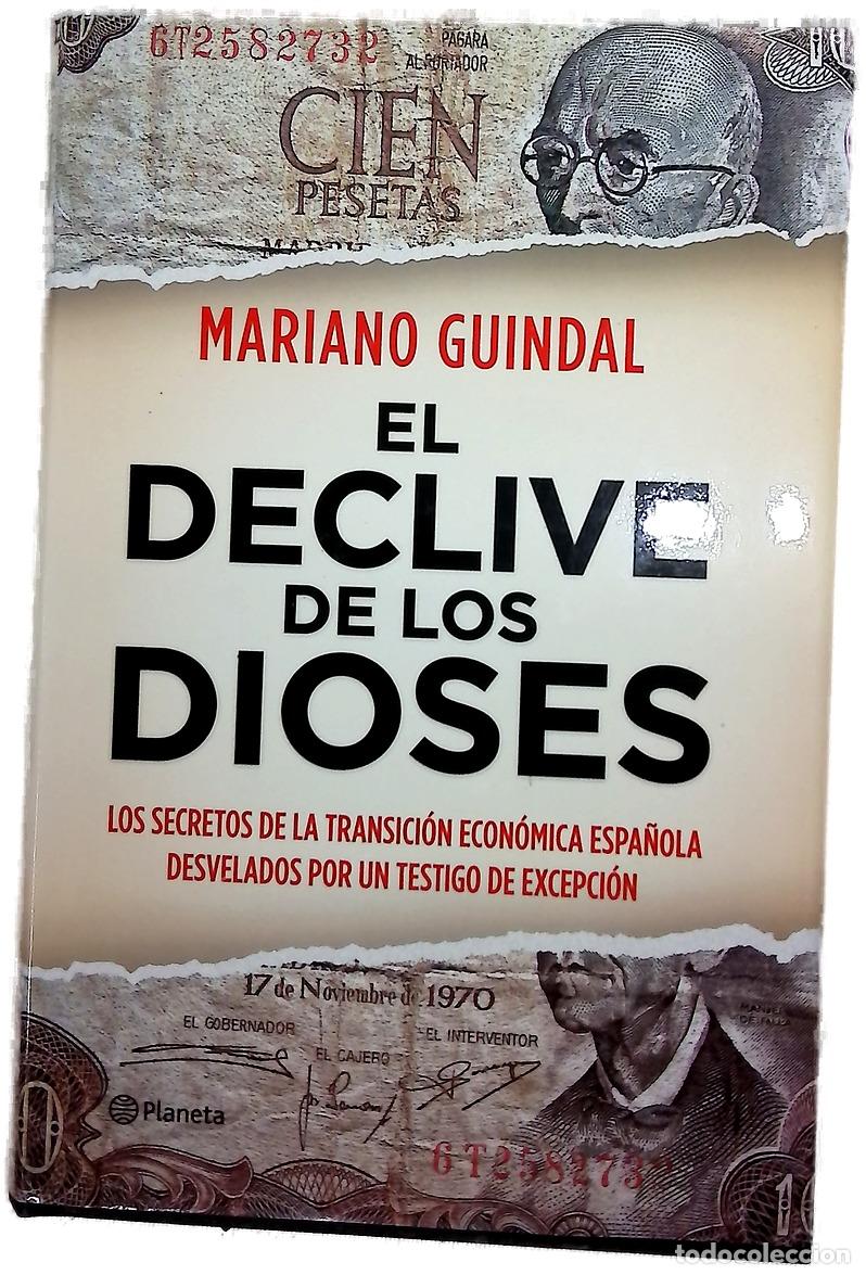 Libros: El declive de los dioses los secretos de la transici&oacute;n econ&oacute;mica espa&ntilde;ola desvelados por un testi...