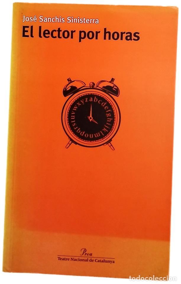Libros: El lector por horas - Sanchis Sinisterra, Jos&eacute;