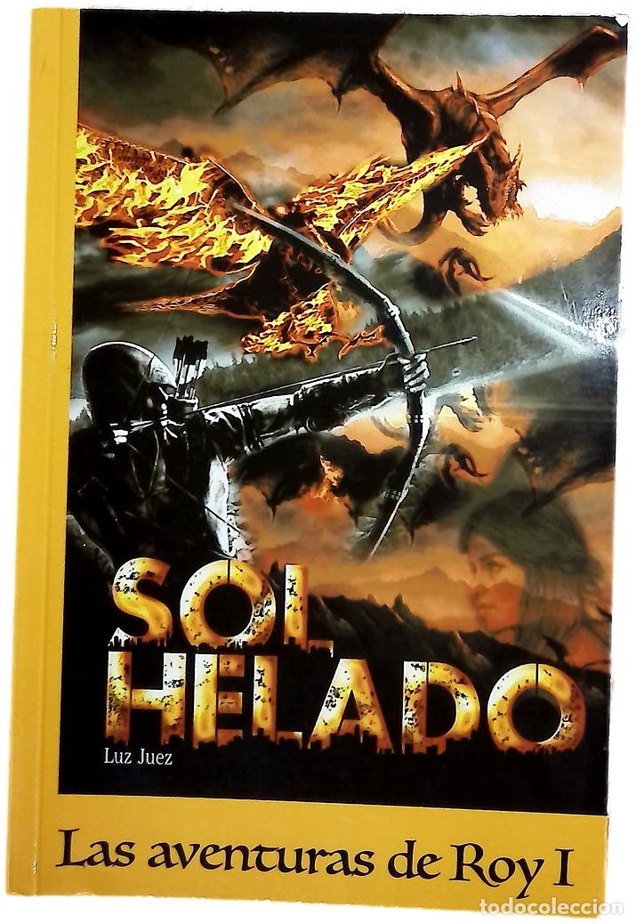 Libros: Sol helado - Juez, Luz - Juez
