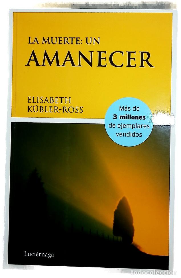Libros: La muerte, un amanecer - K&uuml;bler-Ross, Elisabeth