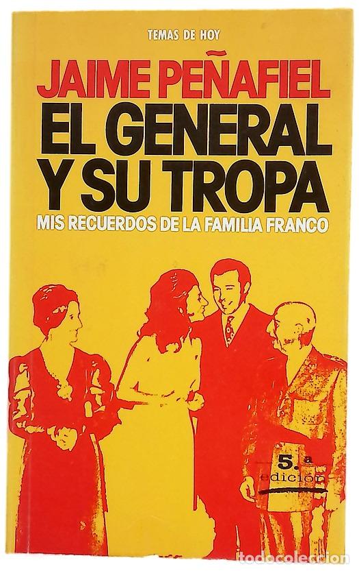 Libros: El General y su tropa mis recuerdos de la familia Franco