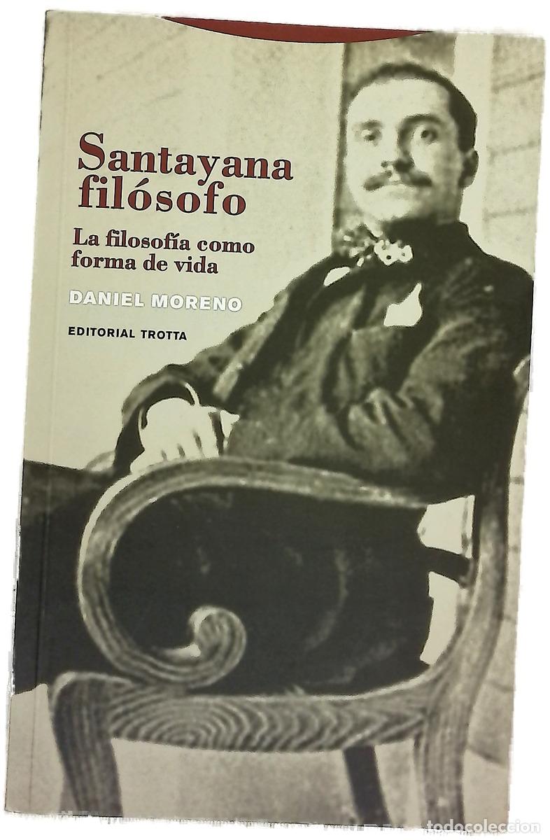 Libros: Santayana fil&oacute;sofo la filosof&iacute;a como forma de vida