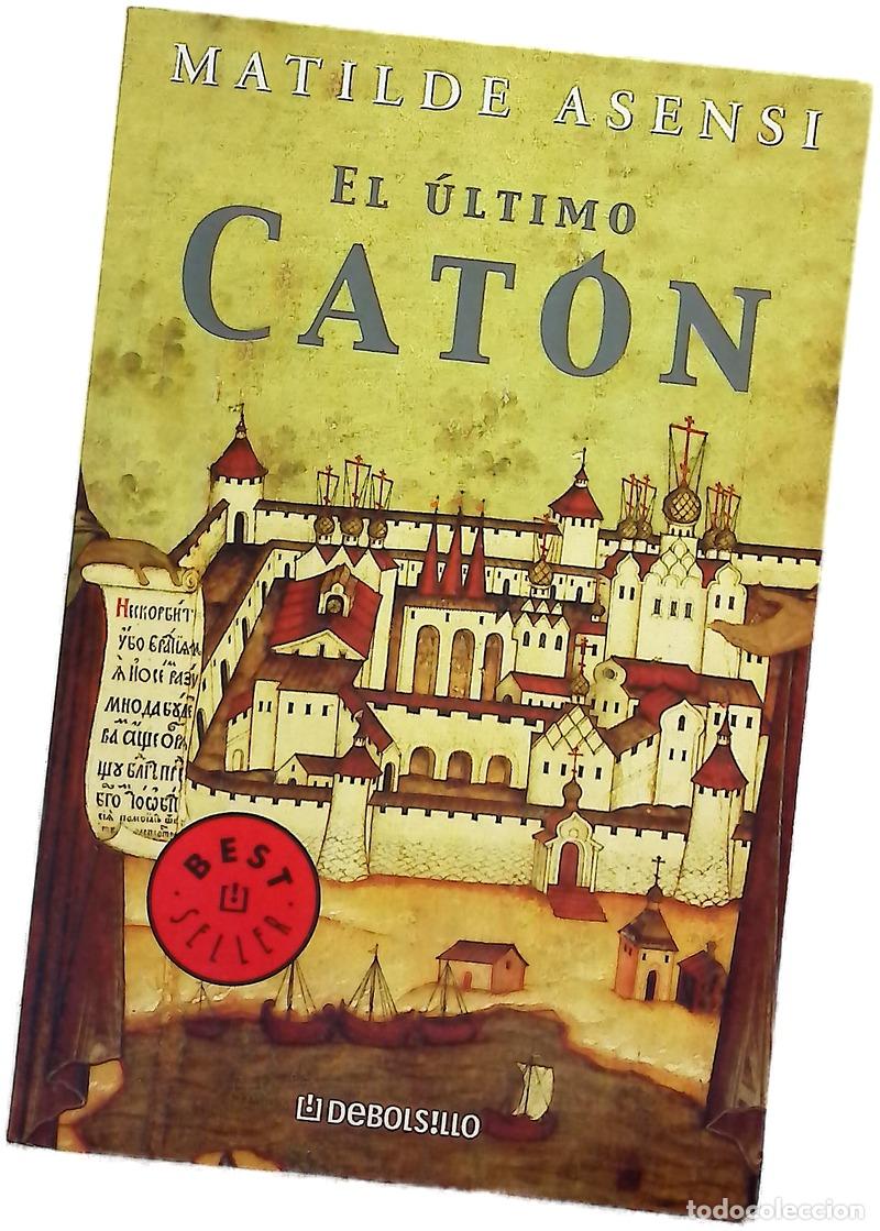 books: El &uacute;ltimo Cat&oacute;n - Asensi, Matilde