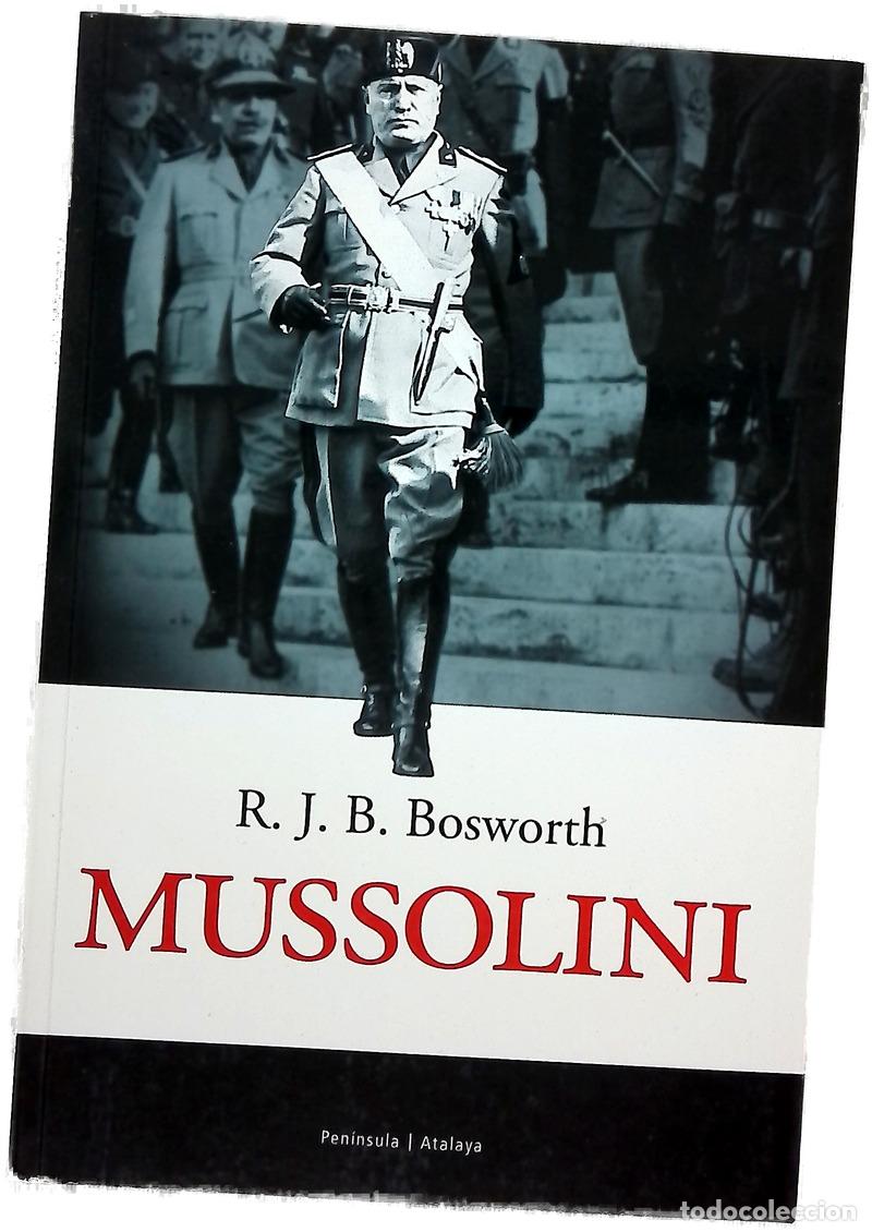 Libros: Mussolini - Bosworth, R. J. B