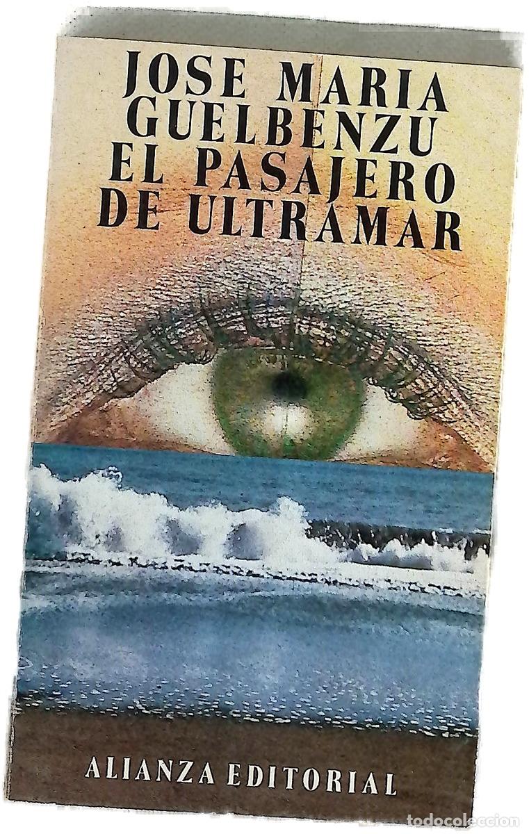 Libros: El pasajero de ultramar - Guelbenzu, Jos&eacute; Mar&iacute;a