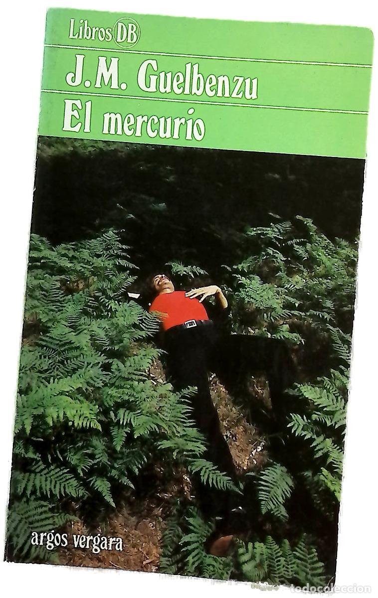 Libros: El mercurio - Guelbenzu, Jos&eacute; Mar&iacute;a