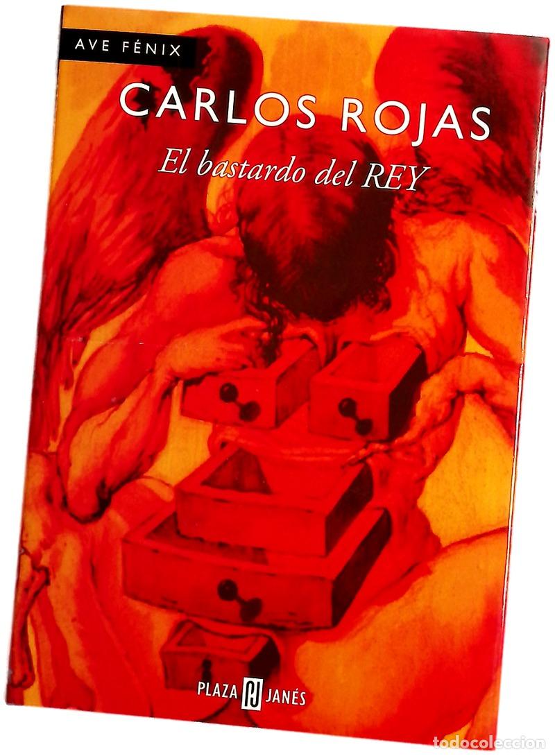 Libros: El bastardo del rey - Rojas, Carlos